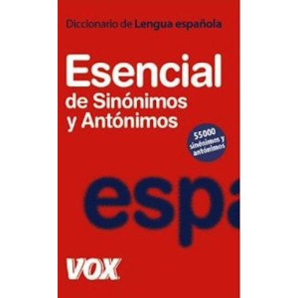 Diccionario Esencial de Sinónimos y Antónimos