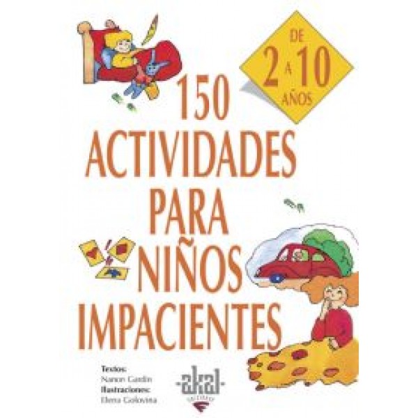 150 actividades para niños impacientes de 2 a 10 años