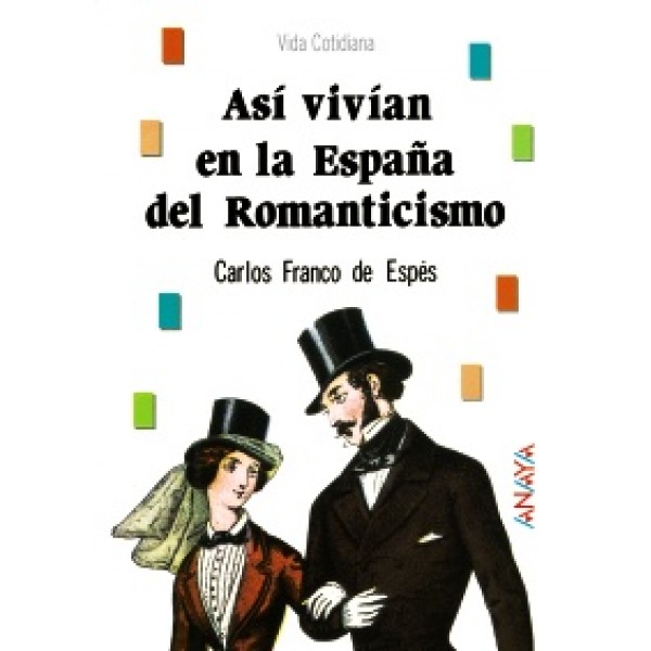 Así vivían en la España del Romanticismo