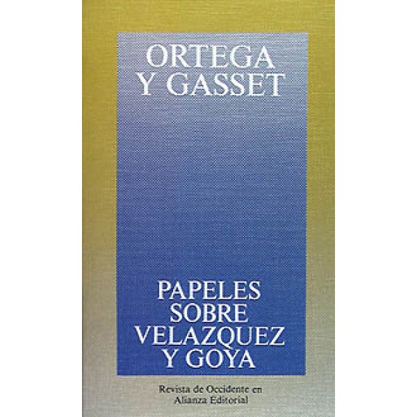 Papeles sobre Velázquez y Goya