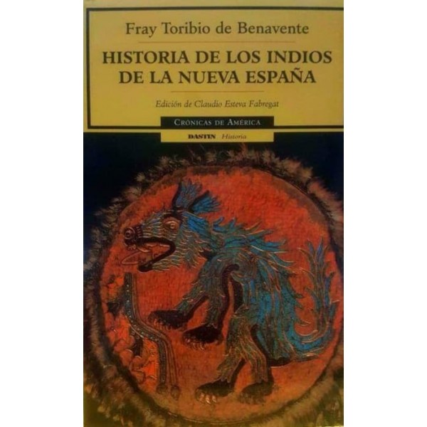 Historia de los Indios de la Nueva España