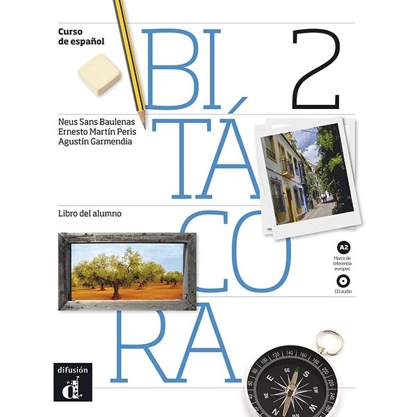 Bitácora 2 Curso de español. Libro del alumno + CD Audio