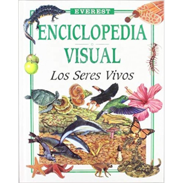 Enciclopedia visual. Los Seres Vivos