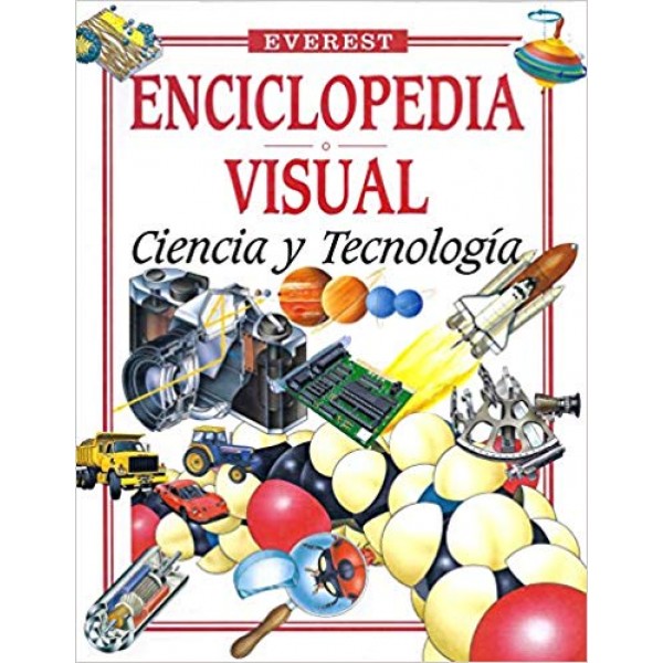 Enciclopedia visual. Ciencia y Tecnología