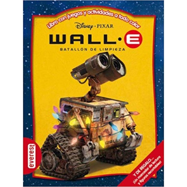 Wall-E. Batallón de limpieza. Cuentos con juegos y actividades a todo color