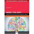 Mind the App - Inspiring Internet Tools and Activities to Engage Your Students