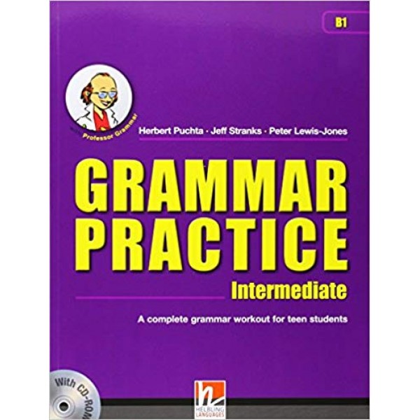 Grammar Practice Intermediate B1 Complete Grammar Workout for Teen Students with CD-ROM