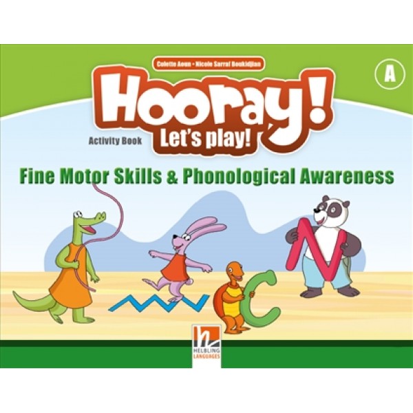Hooray! Let’s Play! Fine Motor Skills and Phonological Awareness - Activity Books - Level A