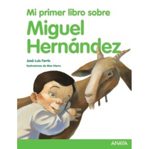 Mi primer libro sobre Miguel Hernández