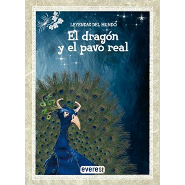 El dragón y el pavo real / Leyendas del Mundo