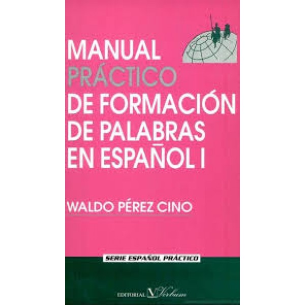 Manual práctico para la formación de palabras en español