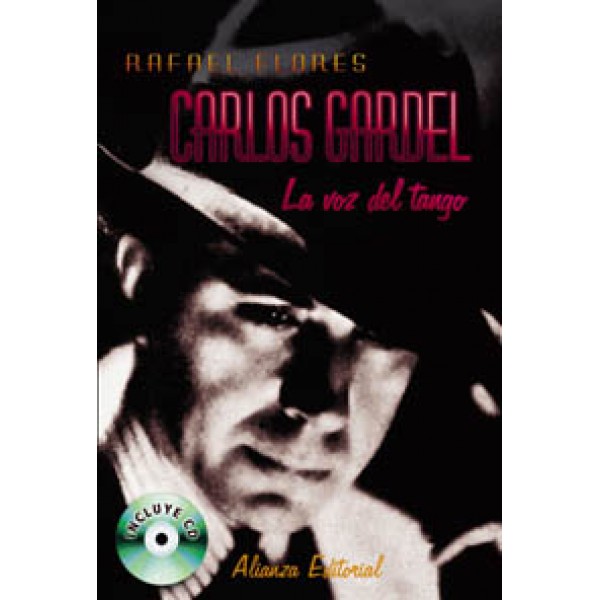 Carlos Gardel. La voz del tango + CD