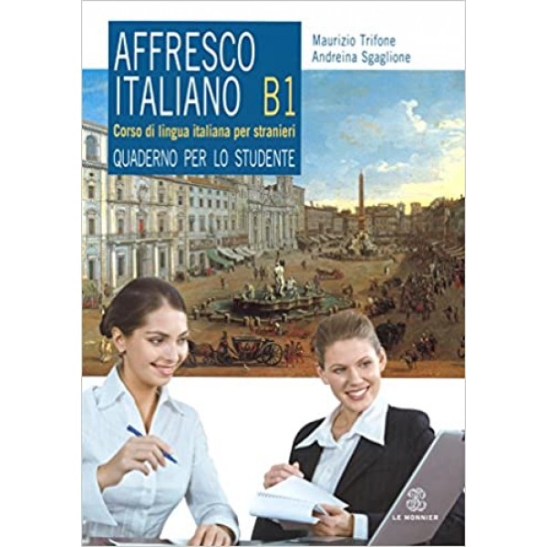  Affresco italiano B1. Corso di lingua italiana per stranieri. Quaderno per lo studente