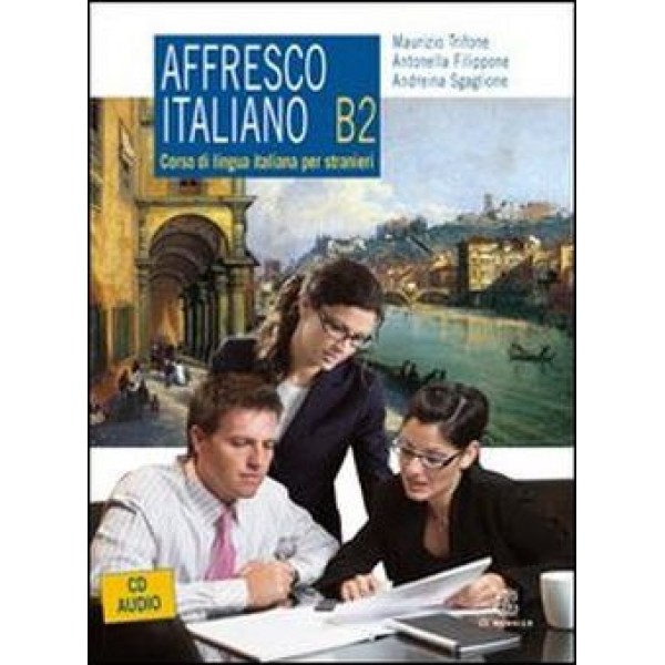  Affresco italiano B2. Corso di lingua italiana per stranieri. Con 2 CD Audio