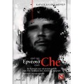 Από τον Ερνέστο στον Che - Το δεύτερο και τελευταίο ταξίδι του Τσε Γκεβάρα στη Λατινική Αμερική
