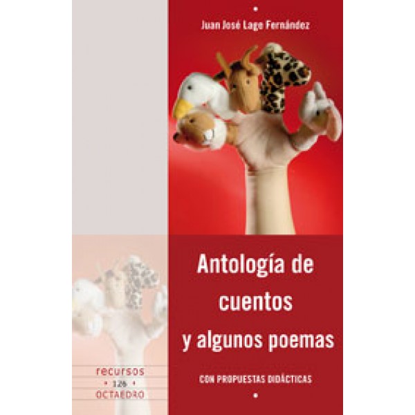 Antología de cuentos y algunos poemas: Con propuestas didácticas: 126 (Recursos)