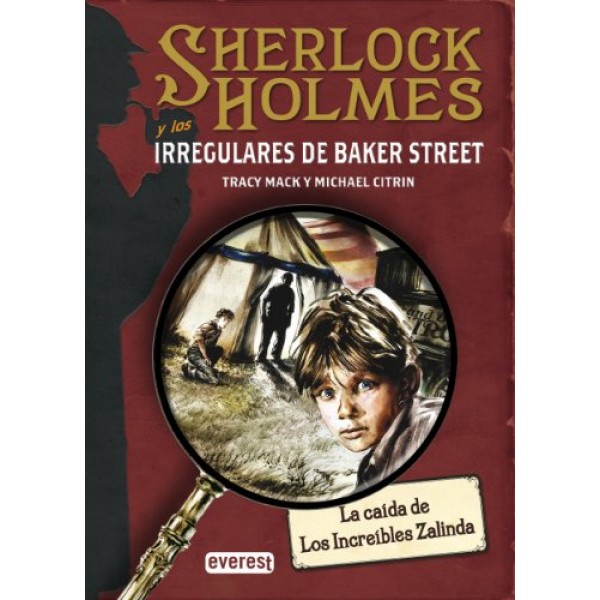 Sherlock Holmes y los irregulares de Baker Street. La caída de Los Increíbles Zalinda