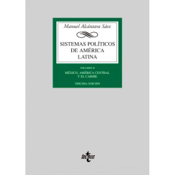 Sistemas políticos de América Latina. Volumen II. México, América Central y el Caribe